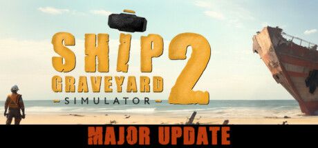 船舶墓地模拟器2 Build.16580868 全DLC（Ship Graveyard Simulator 2）免安装中文版 