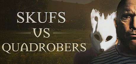 斯库夫对决夸德罗伯（Skufs VS Quadrobers）免安装中文版 